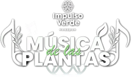 Impulso Verde Kuaspue - Música de las Plantas